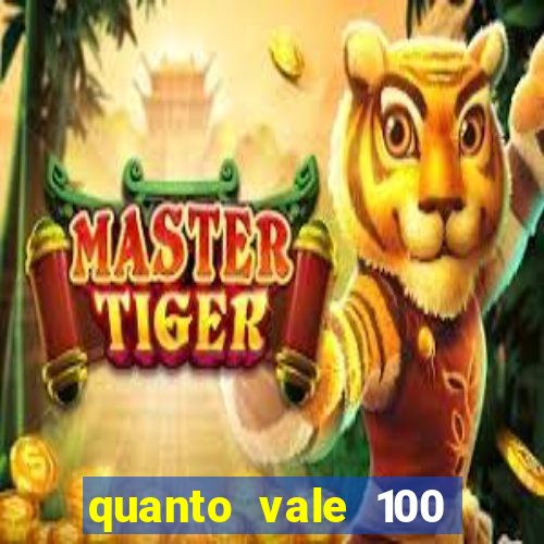 quanto vale 100 pesos em real